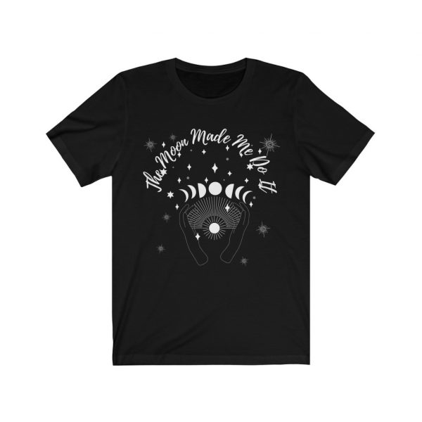 The Moon Made Me Do It Short Sleeve Tee | Spiritual Design Unisex T-shirt | Energy Healers | Meditation Apparel | Yoga Top | Witchy Clothes - Image 3