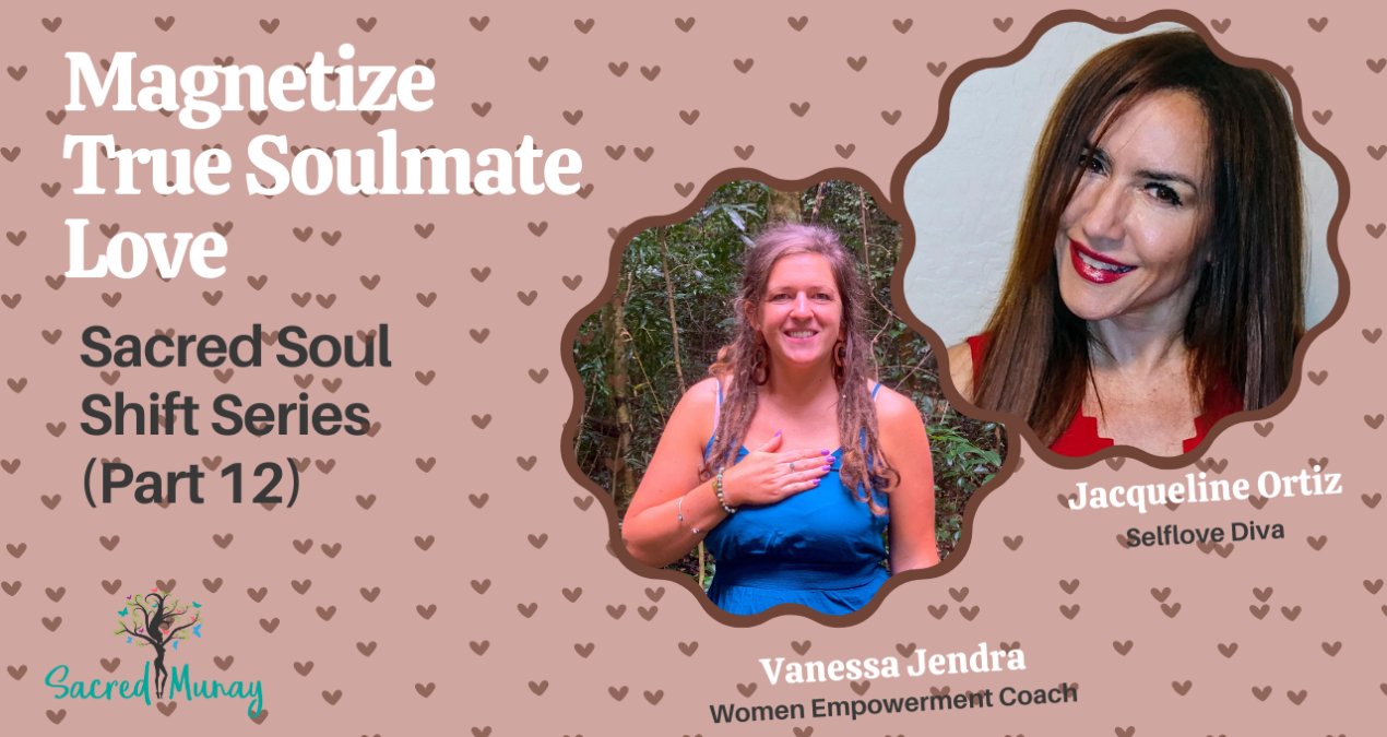 Magnetize True Soulmate Love with Jacquline Ortez