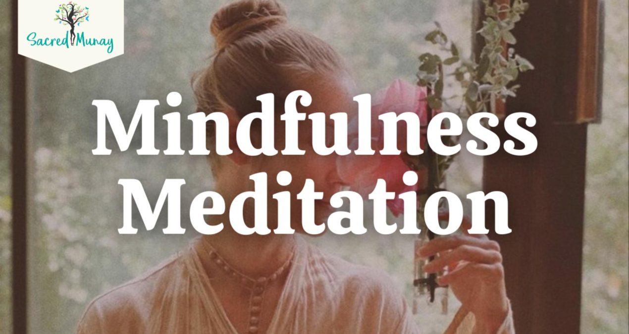 Mindfulness Meditation – Present Moment Awareness