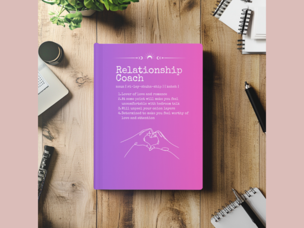 Relationship Coach Definition Journal - Hardcover Notebook for Lightworkers, Journal for Couples Therapy, Matte Journal for Personal Growth