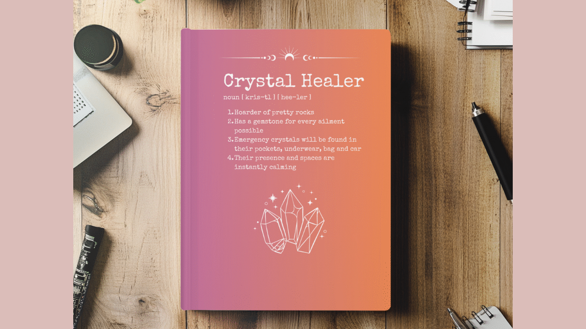 Crystal Healer Definition Journal – Hardcover Journal, Crystals Gemstones Notebook, Holistic Spiritual Energetic Healing, Gems Diary,