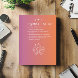 Crystal Healer Definition Journal - Hardcover Journal, Crystals Gemstones Notebook, Holistic Spiritual Energetic Healing, Gems Diary,